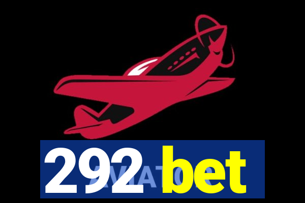 292 bet